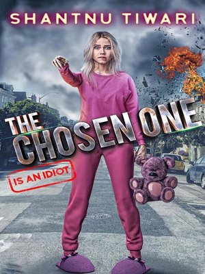 cover image of The Chosen One (is an Idiot)